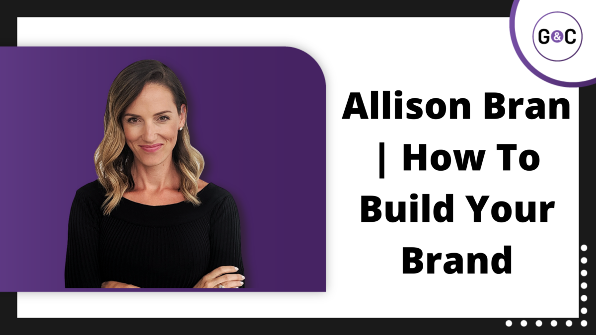 Allison Bran | How To Build Your Brand - Ghostwriters & Co